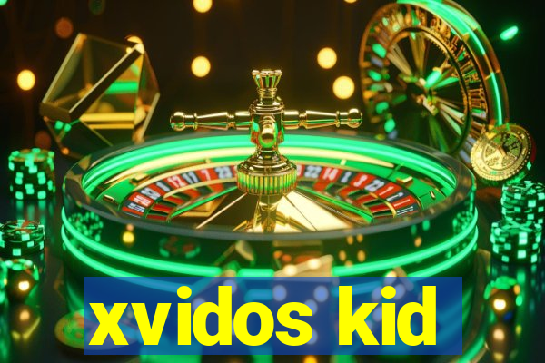 xvidos kid